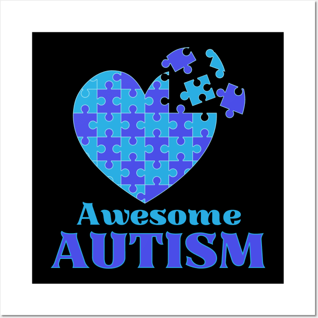 Awesome Autism for Autism awareness we wear BLUE Wall Art by TrippleTee_Sirill